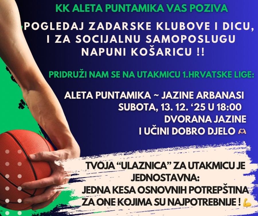 Pogledaj zadarske klubove i dicu, i za Socijalnu samoposlugu NAPUNI KOŠARICU !!