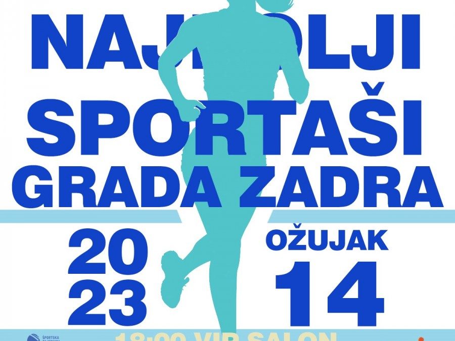 Proglašenje najuspješnijih sportaša/ca i sportskih kolektiva u gradu Zadru za 2022. godinu